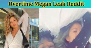 overtime megan leak head|Overtime Megan Leaks: Controversial Revelations 